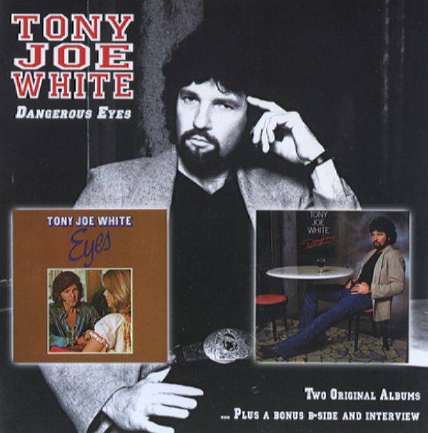 Tony Joe White - Eyes, Dangerous 2003 FLAC