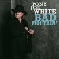 Tony Joe White - Bad Mouthin' (2018)