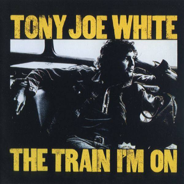 Tony Joe White - The Train I'm On 1972 FLAC