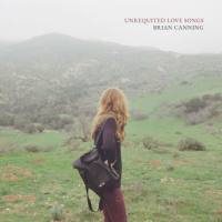 Brian Canning - Unrequited Love Songs (2021) FLAC