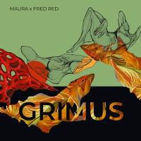 Fred Red & Maura - Grimus (2021) HD