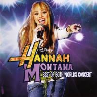 Hannah Montana - Miley Cyrus - Best of Both Worlds Concert 2008 FLAC
