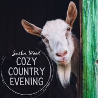 Justin Wood - Cozy Country Evening 2021 FLAC