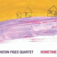 Kevin Figes Quartet - Hometime 2021 FLAC