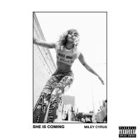 Miley Cyrus - SHE IS COMING 2019 FLAC