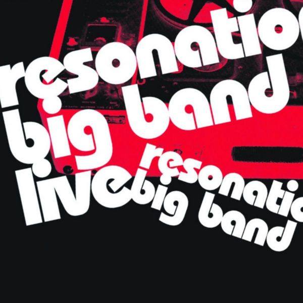 Resonation Big Band - Resonation Big Band Live 07-05-2021 FLAC