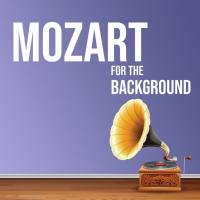 VA - Mozart for the Background 2021 FLAC