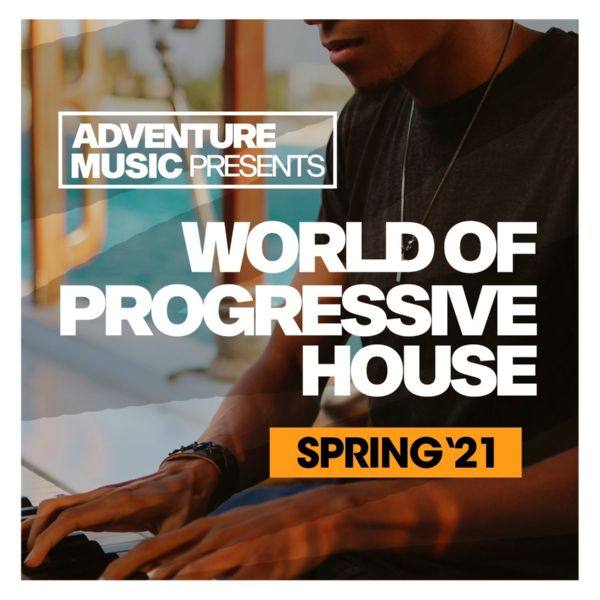 VA - World Of Progressive House (Spring '21) (2021) [.flac lossless]