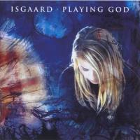Isgaard - Playing God 2012 FLAC