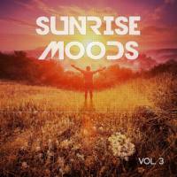 VA - Sunrise Moods, Vol. 3 (Best Relaxing Morning Music) (2015)