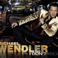 Michael Wendler - I Don't Know (Single Edit) 2009 FLAC