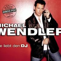Michael Wendler - Sie liebt den DJ (Radio-Fox) 2009 FLAC