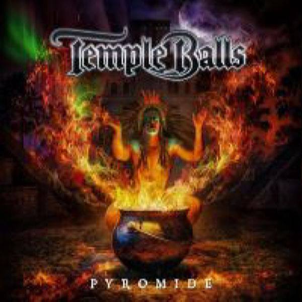Temple Balls - Pyromide 2021