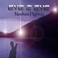 Eye 2 Eye - Nowhere Highway FLAC