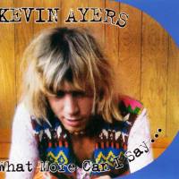 Kevin Ayers-2008-What More Can I Say