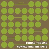 VA - Tobias Thomas - Connecting The Dots {Mixed & Unmixed} (2021) [WEB-FLAC]