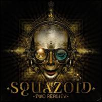 Squazoid - Two Reality (2014/2020)