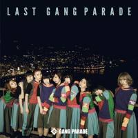 GANG PARADE - Last Gang Parade (2019) FLAC