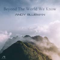 Andy Blueman - Beyond the World We Know - (2018) - (FLAC)