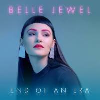 Belle Jewel - 2018 - End of an Era (FLAC)