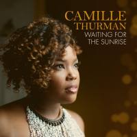 Camille Thurman - Waiting For The Sunrise (2018) [FLAC]
