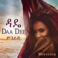 Minyeshu - 2018 - Daa Dee (FLAC)