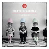 Monkey Business - 2018 - Bad Time For Gentlemen (FLAC)