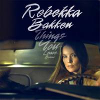 Rebekka Bakken - Things You Leave Behind (2018) FLAC