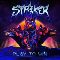 Striker-2018 - Play to Win (Album) -FLAC