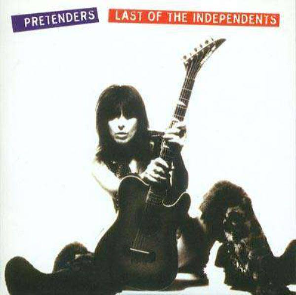 The Pretenders - Last Of The Independents 1994 FLAC