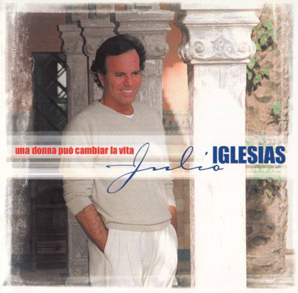 Julio Iglesias - Una donna puo cambiar la vita 2001 FLAC