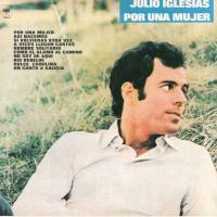 Julio Iglesias - Por una mujer 1972 FLAC