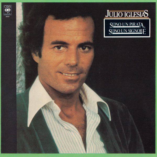 Julio Iglesias - Sono un pirata, sono un signore 1978 FLAC
