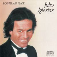 Julio Iglesias - 1100 Bel Air Place 1984 FLAC