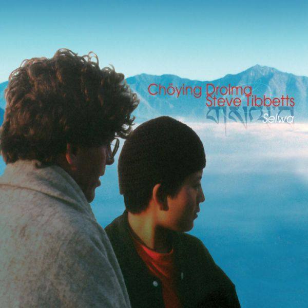 Choying Drolma, Steve Tibbetts - Selwa (2018 Remastered Version) 2018 Hi-Res