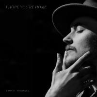 Emmet Michael - I Hope You're Home (2021) FLAC