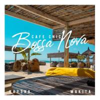 Kaysha - Cafe Chic Bossa Nova (2021) FLAC