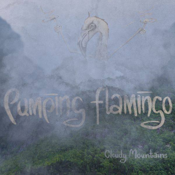 Pumping Flamingo - Cloudy Mountains (2021) HD