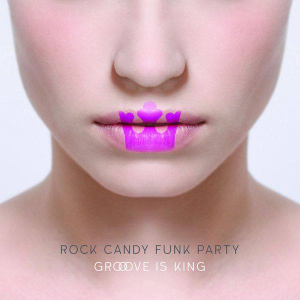 Rock Candy Funk Party - Groove is King 2015 Hi-Res
