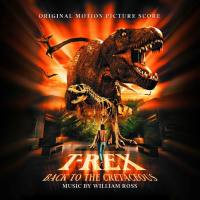 William Ross - T-Rex Back To The Cretaceous (Original Motion Picture Score) 2021 Hi-Res