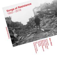 Marc Ribot - Songs Of Resistance 1942 - 2018 (2018) [FLAC 24]