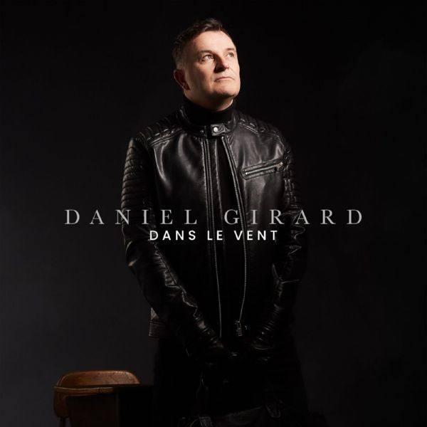 Daniel Girard - Dans le vent (2021) FLAC