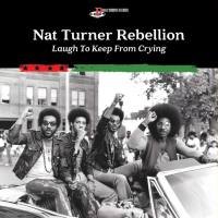 Nat Turner Rebellion - Laugh To Keep From Crying (2021) FLAC
