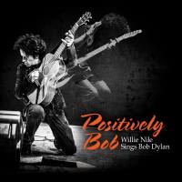Willie Nile - Positively Bob Willie Nile Sings Bob Dylan (2017) [Hi-Res]