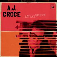 A.J. Croce - Just Like Medicine (2017) [Hi-Res]