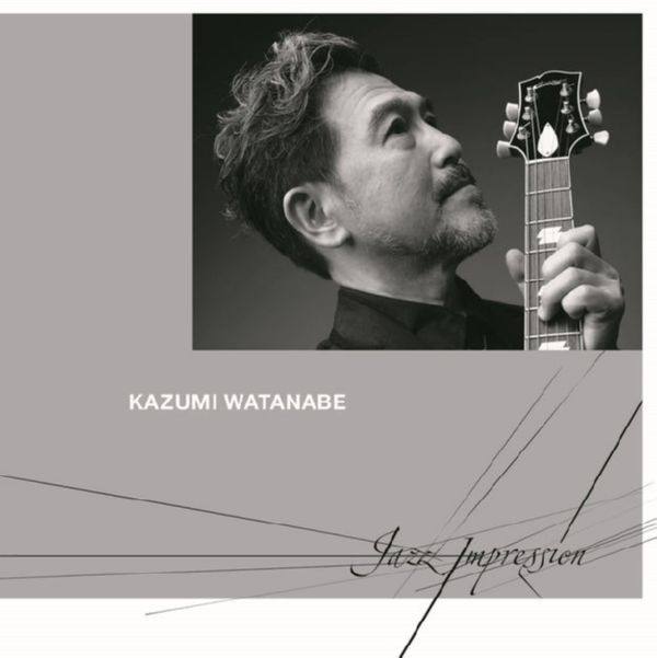 Kazumi Watanabe - Jazz Impression (2017) Hi-Res