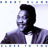 Bobby Bland - Close to You (2021) FLAC