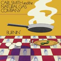 Carl Smith And The Natural Gas Company - Burnin' 2021 FLAC