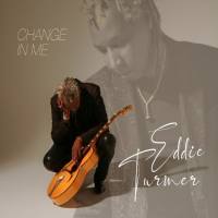Eddie Turner - Change in Me 2021 FLAC
