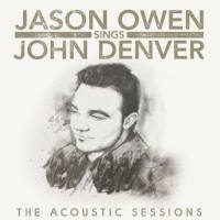 Jason Owen - Jason Owen Sings John Denver_ The Acoustic Sessions (2021) FLAC